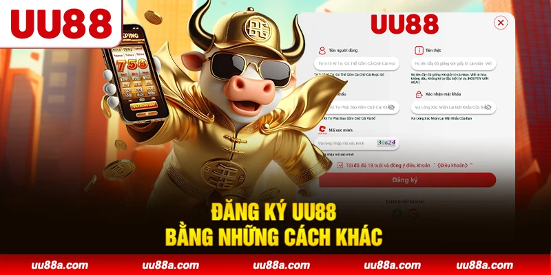 Đăng ký UU88 bằng những cách khác