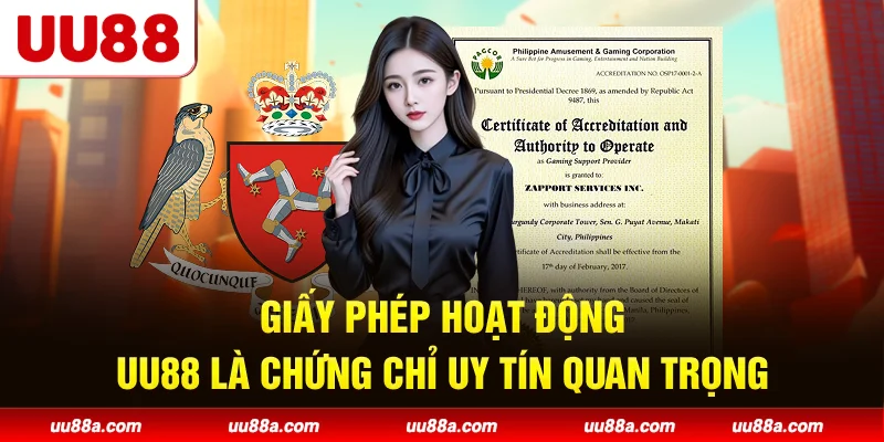 Giấy phép hoạt động UU88 là chứng chỉ uy tín quan trọng