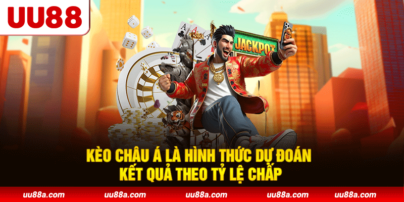 Kèo châu Á là hình thức dự đoán kết quả theo tỷ lệ chấp