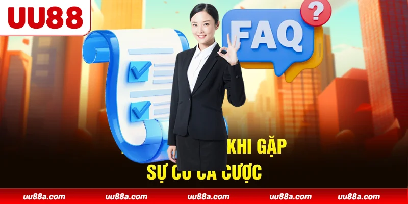 Liên hệ UU88 khi gặp sự cố cá cược